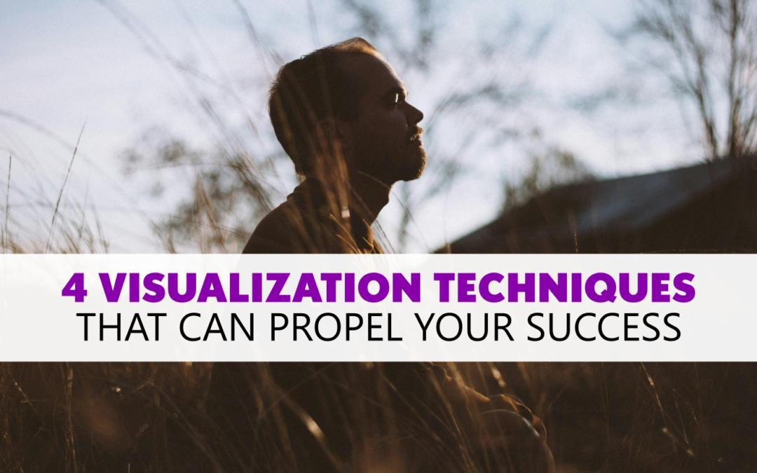 4 Visualization Techniques That Can Propel Your Success